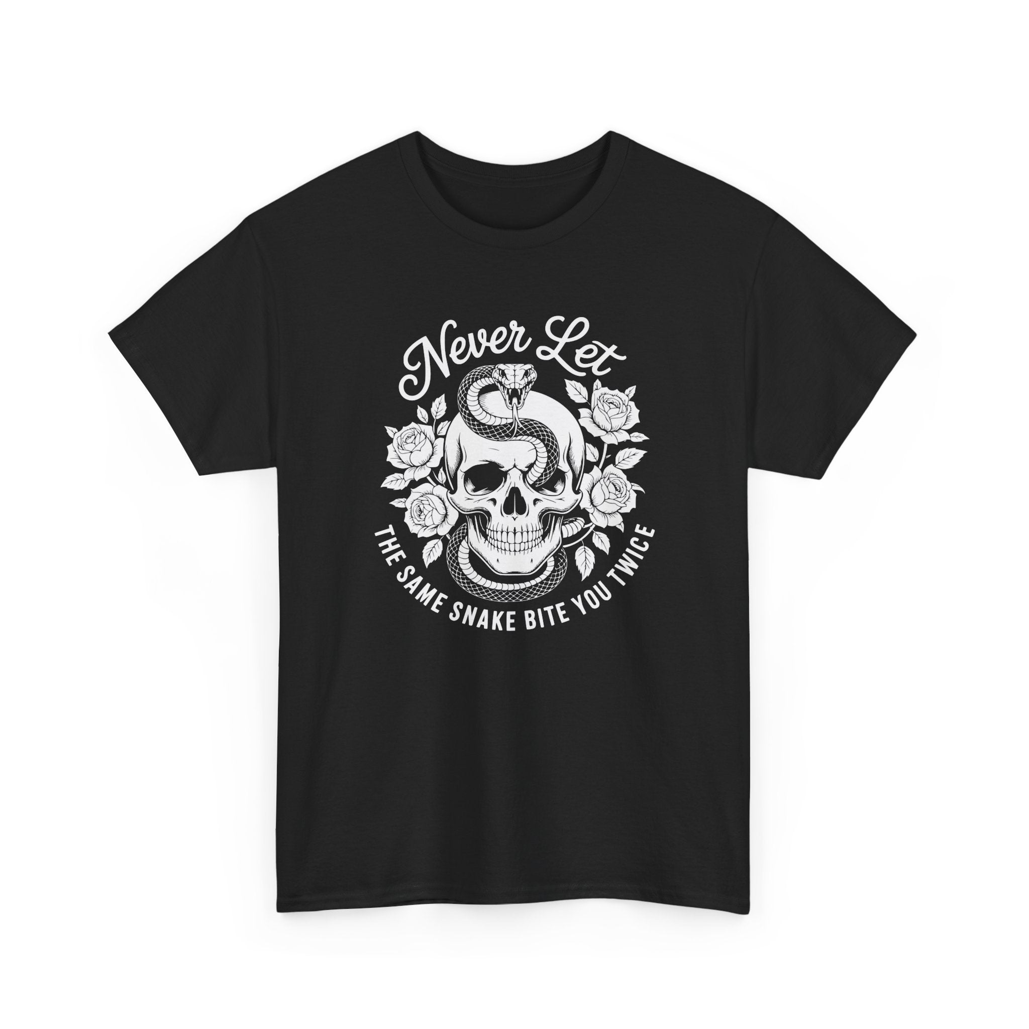 T-Shirt — "Never Let The Same Snake Bite You Twice" Skull & Snake Graphic