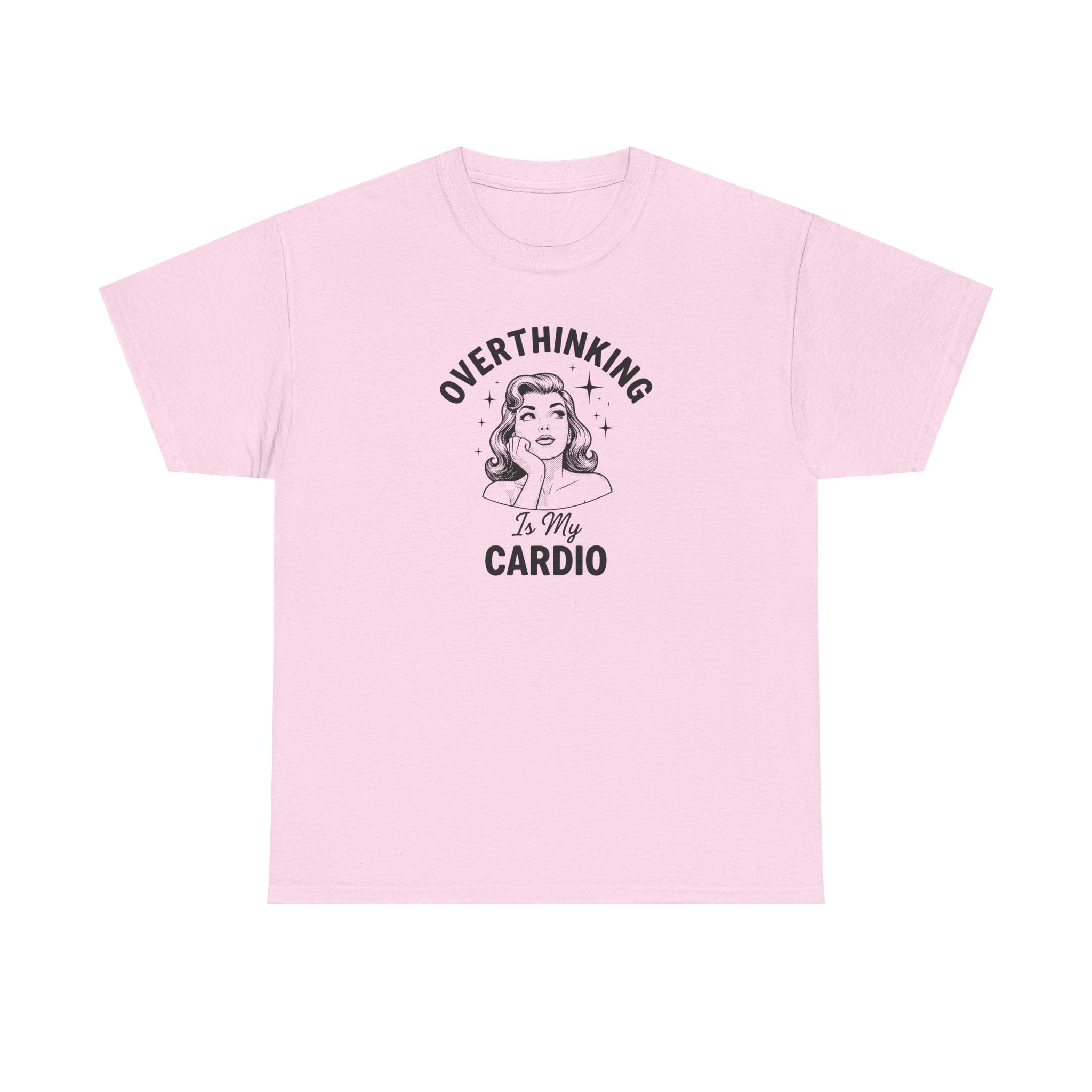 Overthinking Is My Cardio Tee Shirt