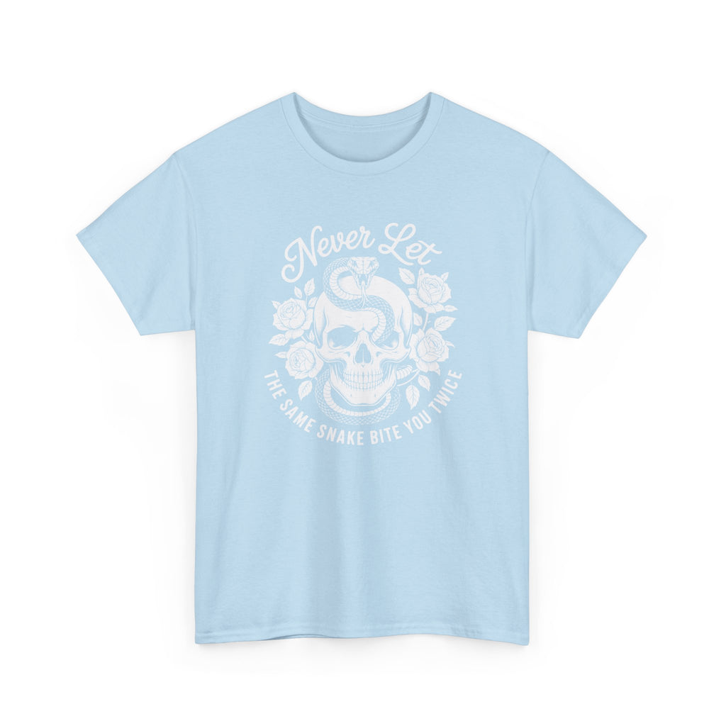 T-Shirt — "Never Let The Same Snake Bite You Twice" Skull & Snake Graphic