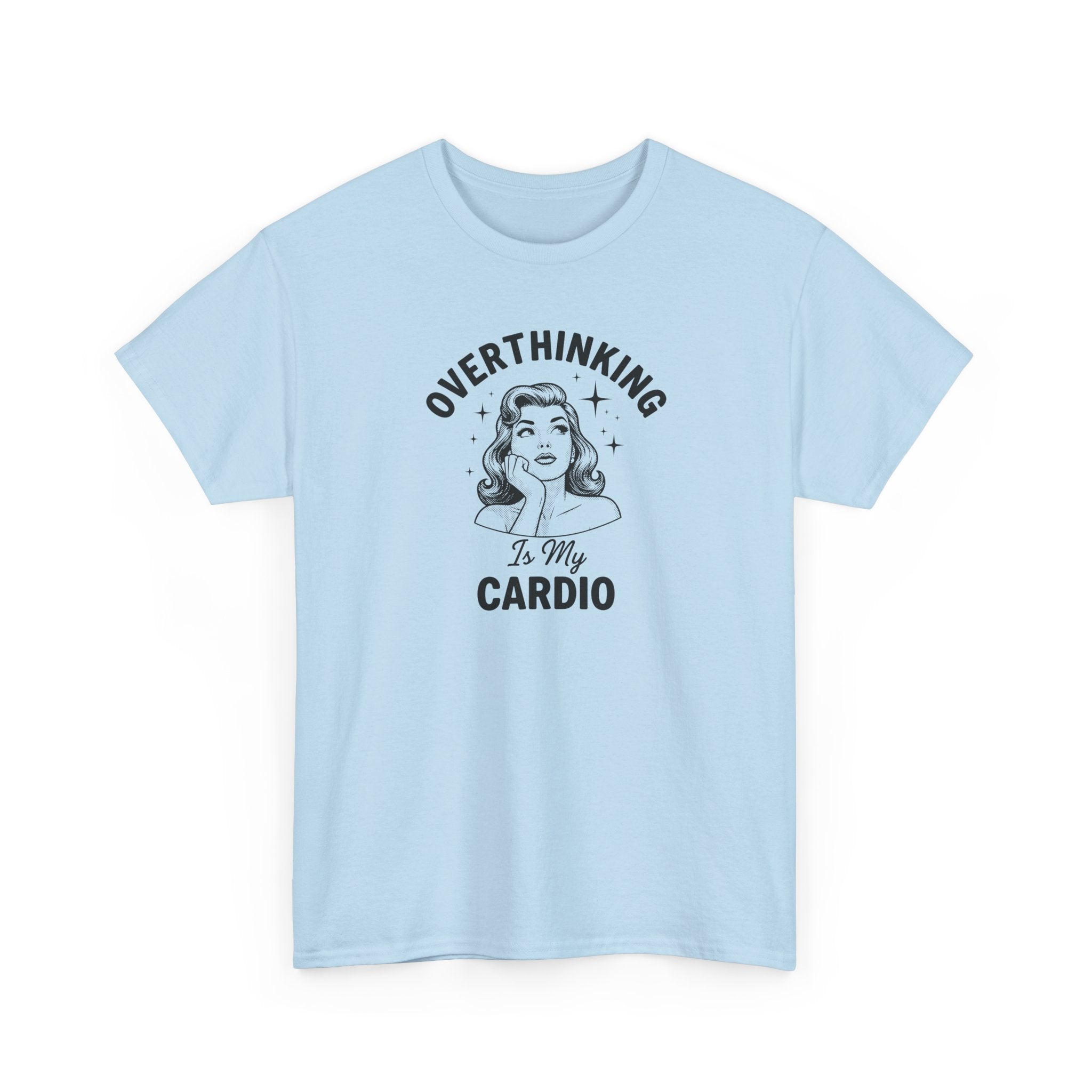 Overthinking Is My Cardio Tee Shirt