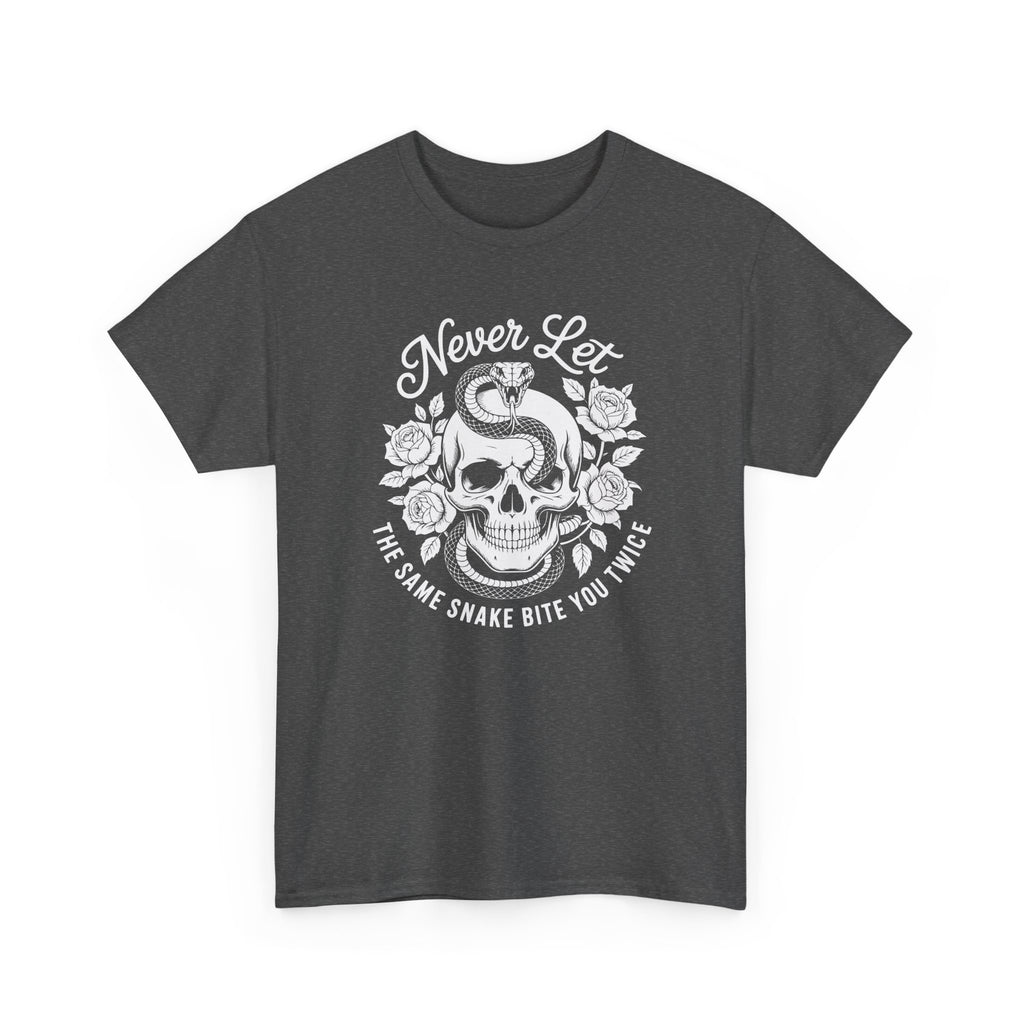 T-Shirt — "Never Let The Same Snake Bite You Twice" Skull & Snake Graphic