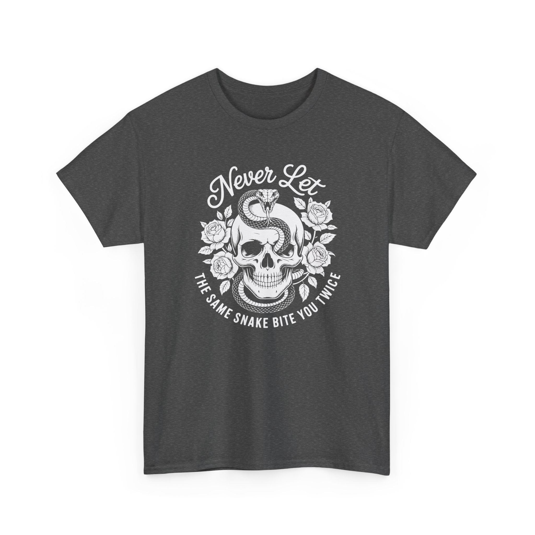 T-Shirt — "Never Let The Same Snake Bite You Twice" Skull & Snake Graphic