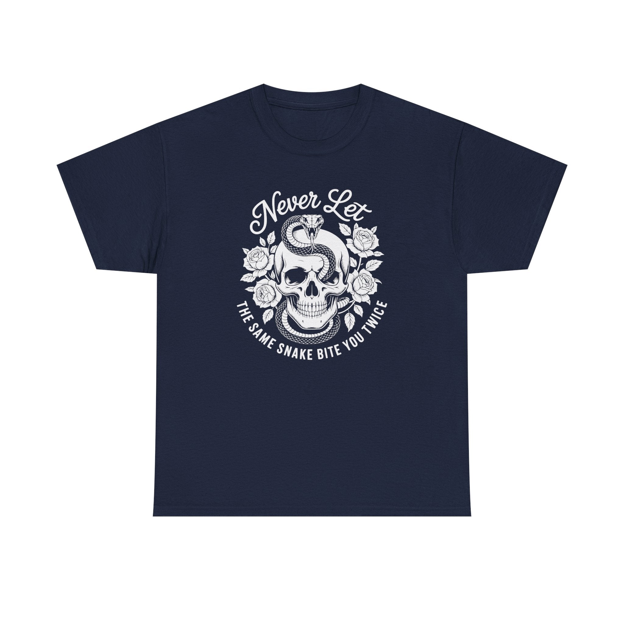 T-Shirt — "Never Let The Same Snake Bite You Twice" Skull & Snake Graphic