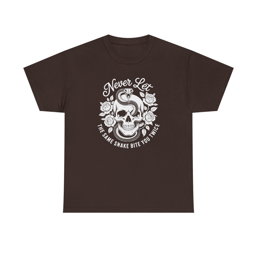 T-Shirt — "Never Let The Same Snake Bite You Twice" Skull & Snake Graphic