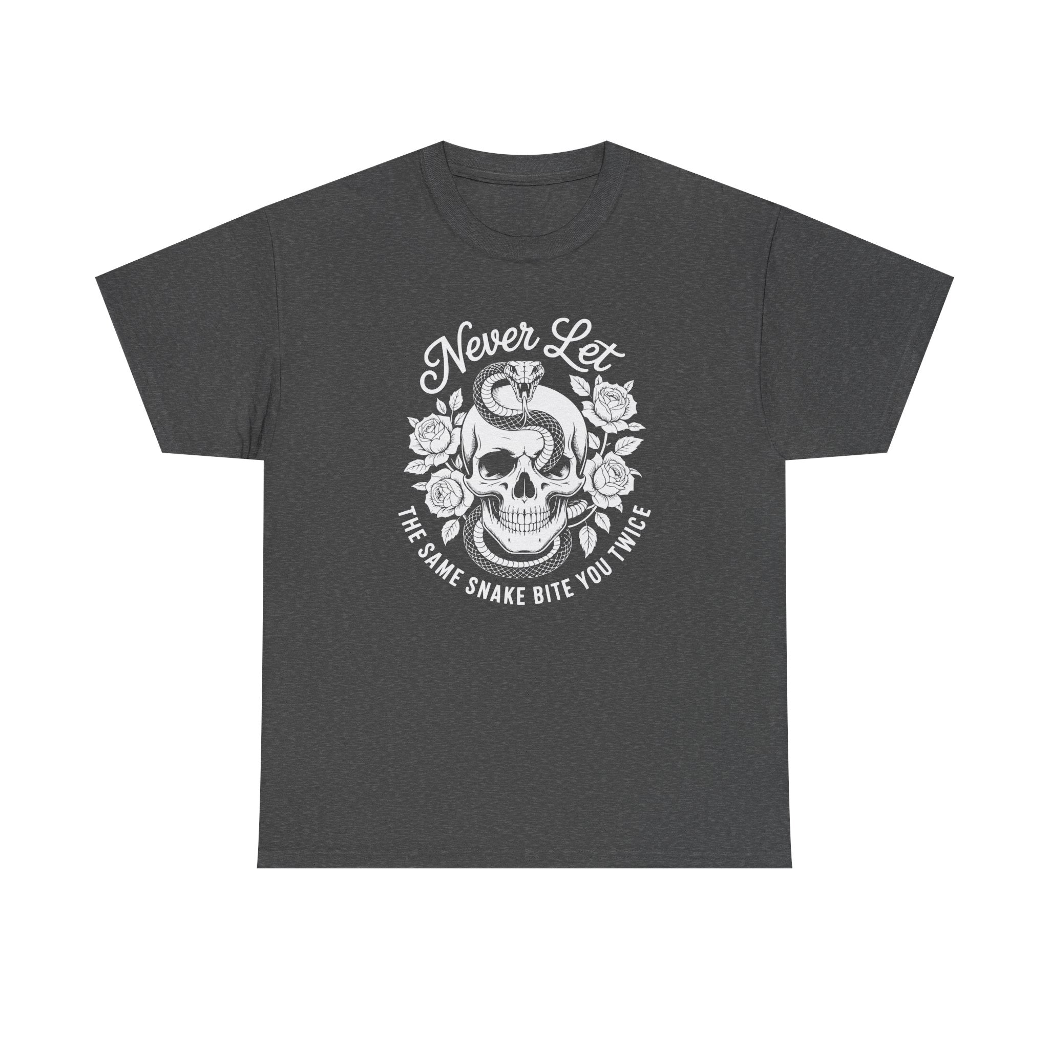 T-Shirt — "Never Let The Same Snake Bite You Twice" Skull & Snake Graphic