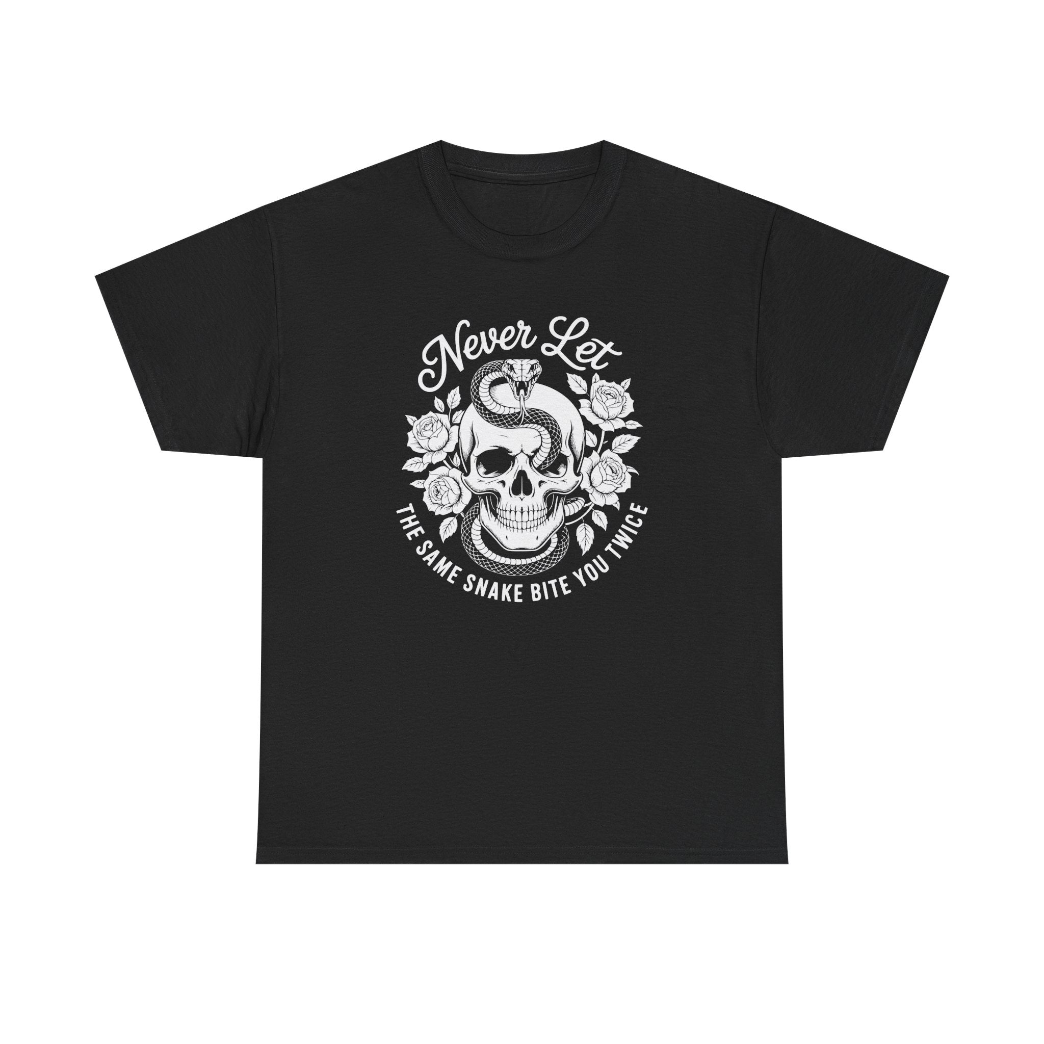 T-Shirt — "Never Let The Same Snake Bite You Twice" Skull & Snake Graphic